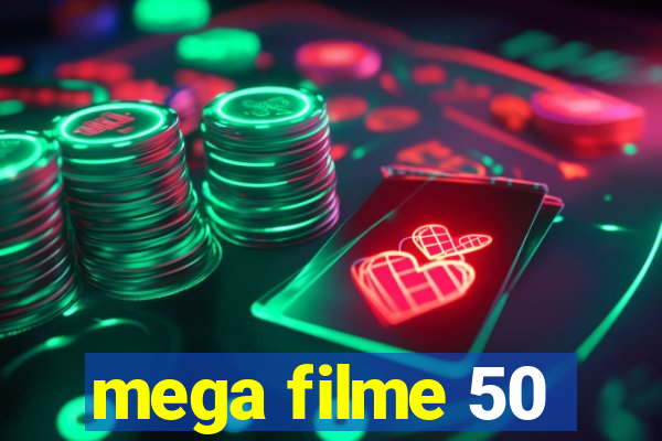 mega filme 50